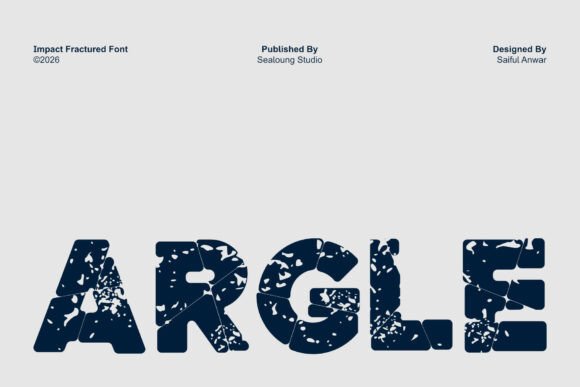 Argle Fracture: A Typeface with Grit and Impact